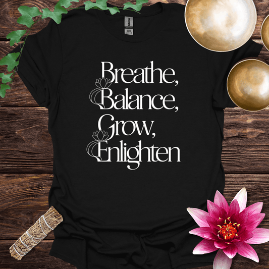 Breathe, Balance, Grow, Enlighten variant 3 T